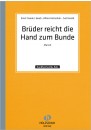 Brüder reicht die Hand zum Bunde